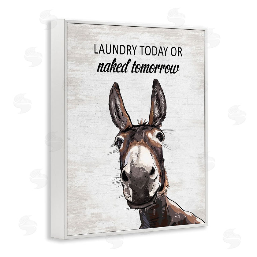 Lettered and Lined | Laundry Today Naked Tomorrow Donkey