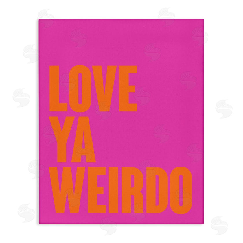 House of Lulu | Love Ya Weirdo Phrase