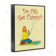 Roger Straub | Do Fish Get Thirsty Humor