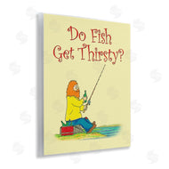 Roger Straub | Do Fish Get Thirsty Humor