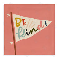 Sarah Hickman | Be Kind Phrase on Flag