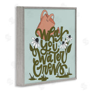 Sarah Hickman | What You Water Grows