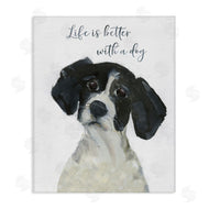 Sally Swatland | Life Is Better Dog Sentiment