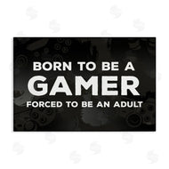 Lux + Me Designs | Born Gamer Forced Adult