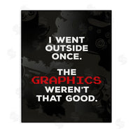 Lux + Me Designs | Went Outside Graphics Weren't Good