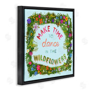 Glad You're Here Co. | Make Time To Dance Wildflowers