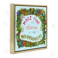 Glad You're Here Co. | Make Time To Dance Wildflowers