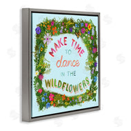 Glad You're Here Co. | Make Time To Dance Wildflowers