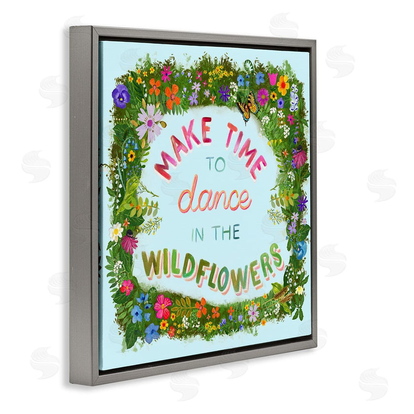 Glad You're Here Co. | Make Time To Dance Wildflowers