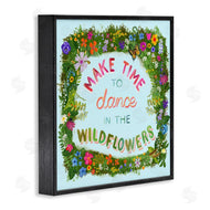 Glad You're Here Co. | Make Time To Dance Wildflowers