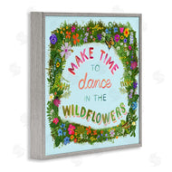 Glad You're Here Co. | Make Time To Dance Wildflowers