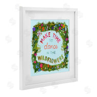 Glad You're Here Co. | Make Time To Dance Wildflowers