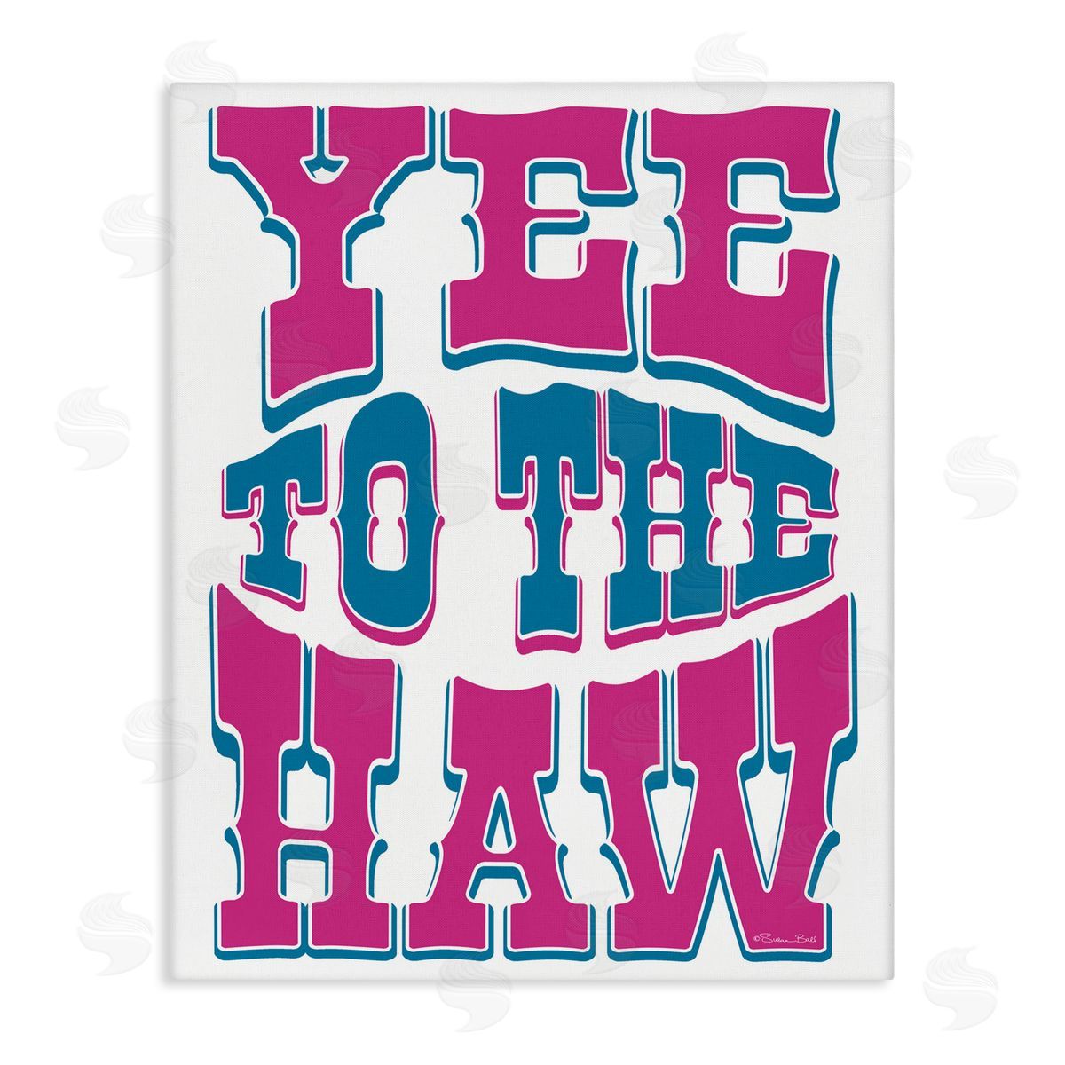 Susan Ball Yee To The Haw Typography Canvas Wall Art Print