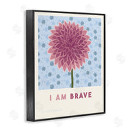 Courtney Haley | Dahlia I Am Brave Affirmation