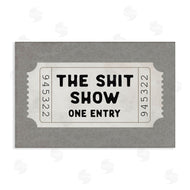 Lettered and Lined | Sh*t Show Entry Ticket