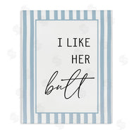 Lettered and Lined | I Like Her Butt Stripes