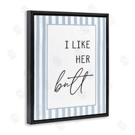 Lettered and Lined | I Like Her Butt Stripes