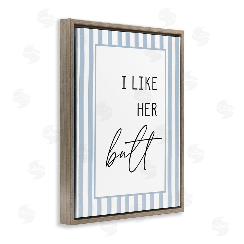 Lettered and Lined | I Like Her Butt Stripes