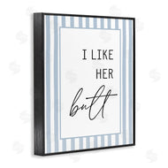 Lettered and Lined | I Like Her Butt Stripes