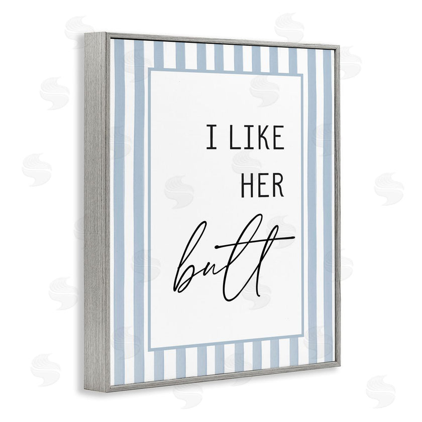 Lettered and Lined | I Like Her Butt Stripes