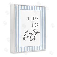 Lettered and Lined | I Like Her Butt Stripes