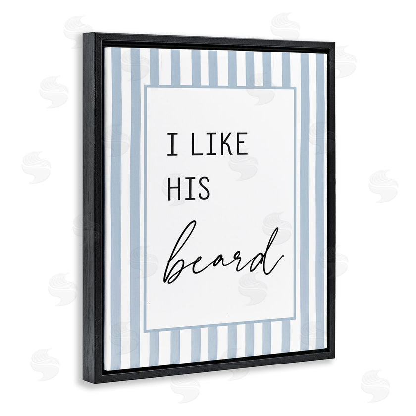 Lettered and Lined | I Like His Beard Stripes