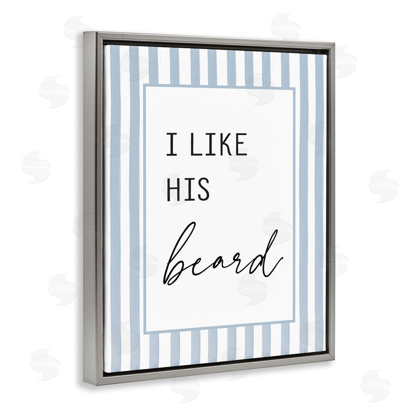 Lettered and Lined | I Like His Beard Stripes