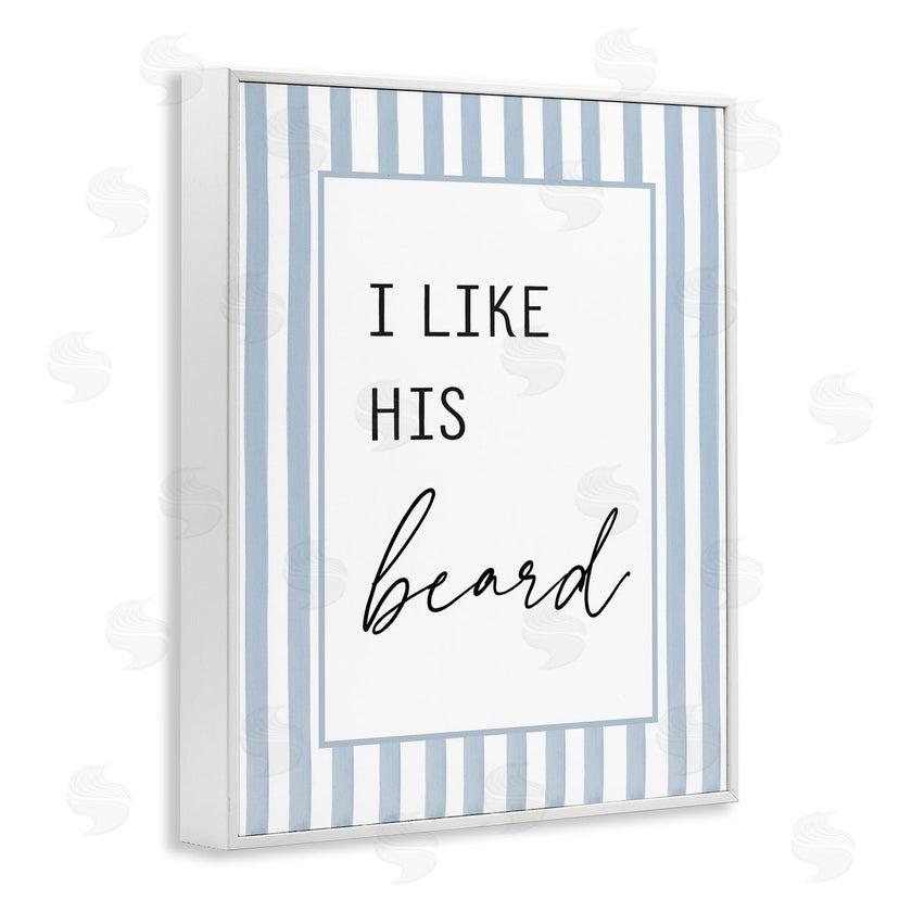 Lettered and Lined | I Like His Beard Stripes