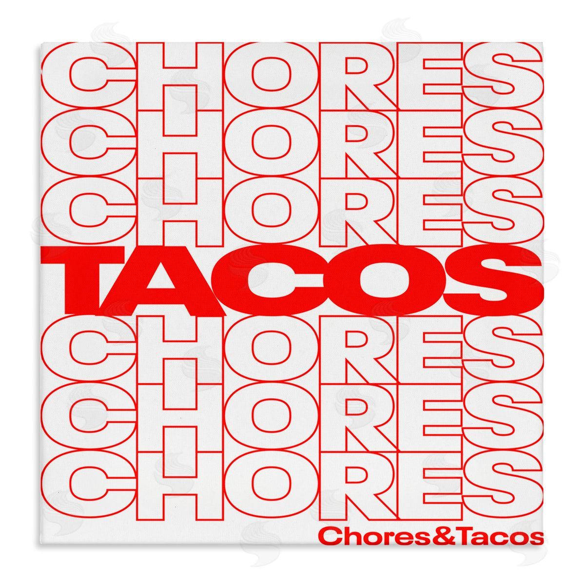 Jedco Brands, Inc. Tacos Over Chores Canvas Wall Art Print