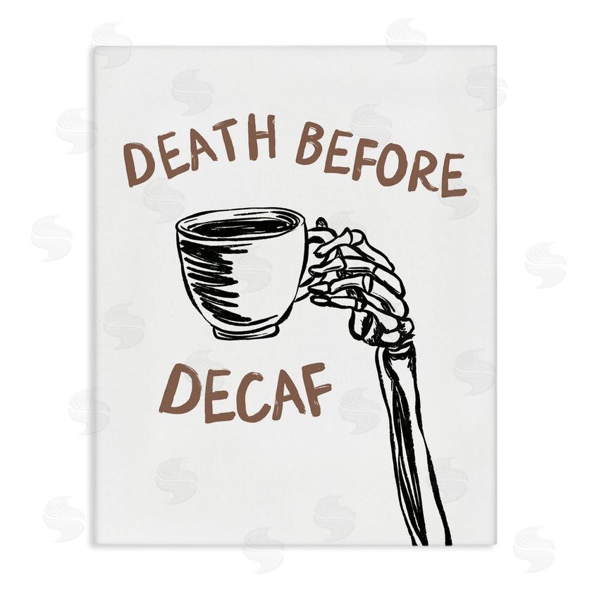 JJ Design House LLC | Death Before Decaf Skeleton