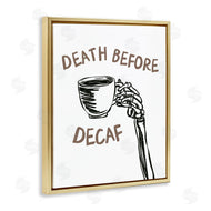 JJ Design House LLC | Death Before Decaf Skeleton
