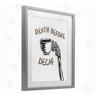 JJ Design House LLC | Death Before Decaf Skeleton