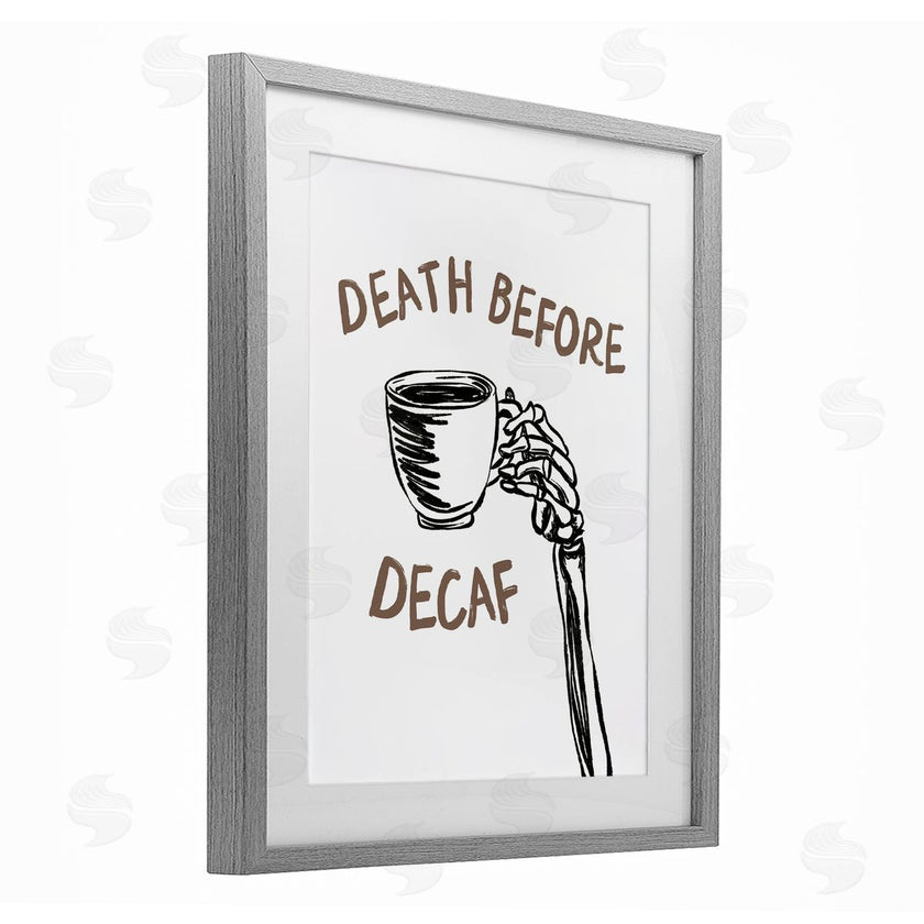 JJ Design House LLC | Death Before Decaf Skeleton