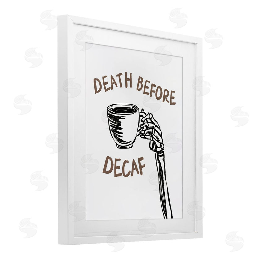 JJ Design House LLC | Death Before Decaf Skeleton