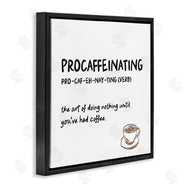 JJ Design House LLC | Procaffeinating Coffee Definition
