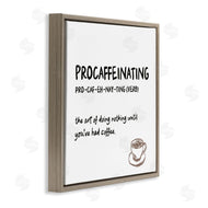 JJ Design House LLC | Procaffeinating Coffee Definition