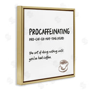 JJ Design House LLC | Procaffeinating Coffee Definition