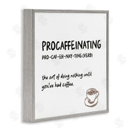 JJ Design House LLC | Procaffeinating Coffee Definition