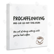JJ Design House LLC | Procaffeinating Coffee Definition