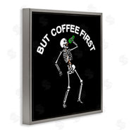 Jedco Brands, Inc. | But Coffee First Skeleton