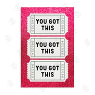 Lettered and Lined | You Got This Pink Ticket Stubs