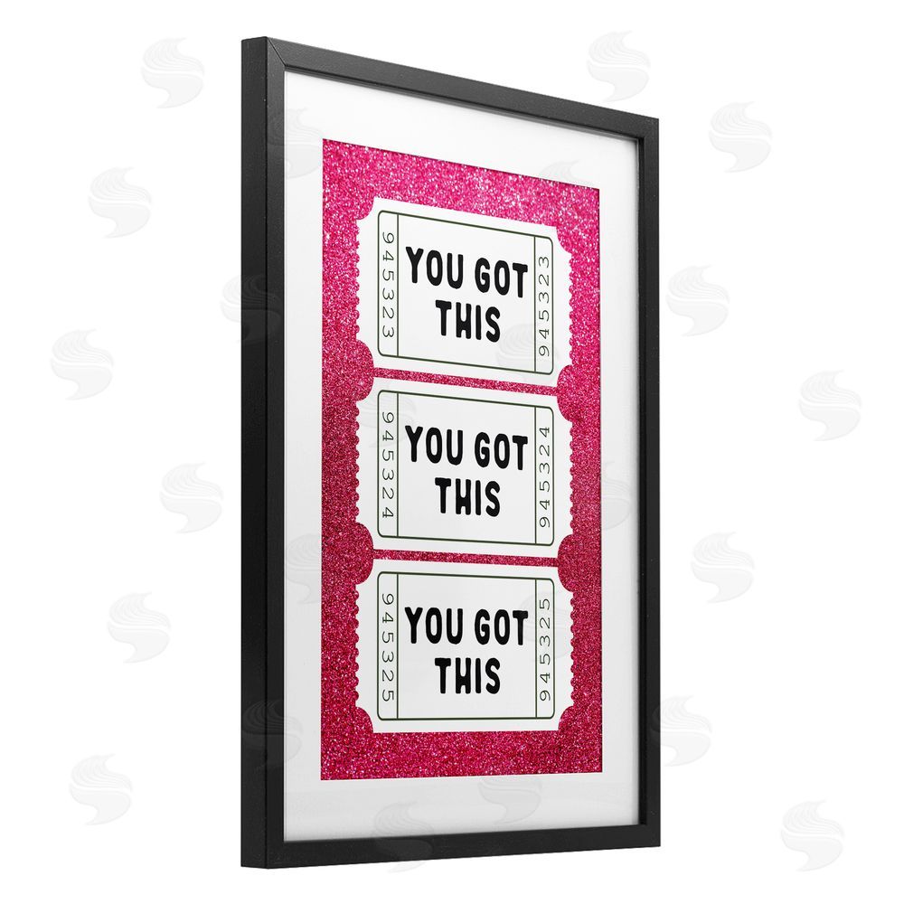 Lettered and Lined You Got This Pink Ticket Stubs Black Framed Print Under Glass Art