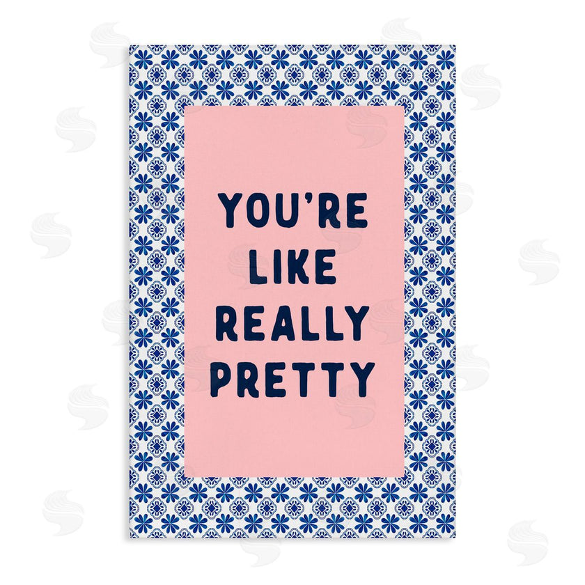 Lettered and Lined | You're Like Really Pretty