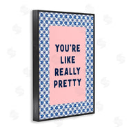 Lettered and Lined | You're Like Really Pretty