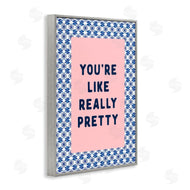Lettered and Lined | You're Like Really Pretty
