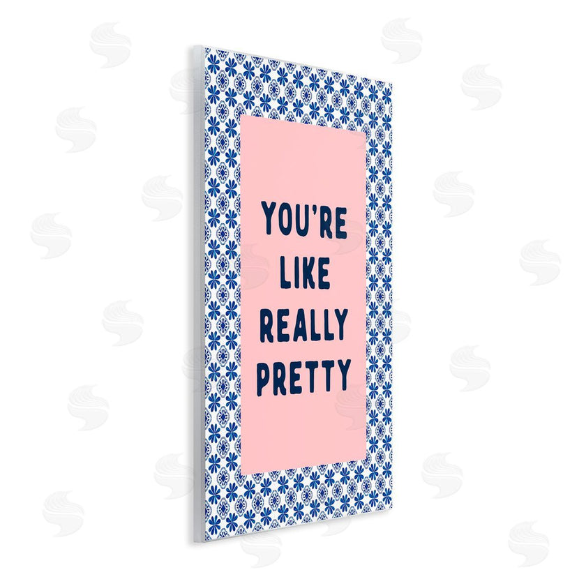 Lettered and Lined | You're Like Really Pretty