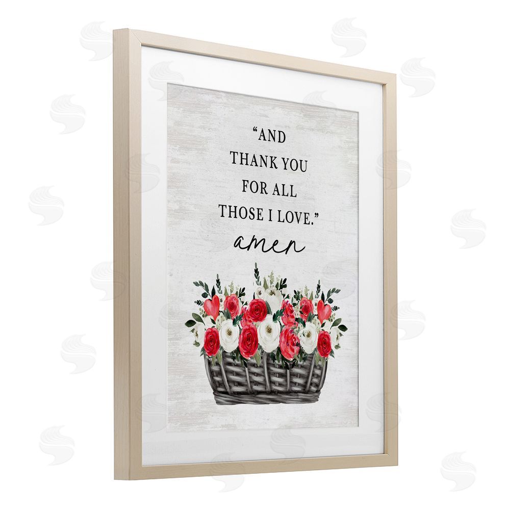 Lettered and Lined Thank You For Those I Love Prayer Birch Framed Print Under Glass Art