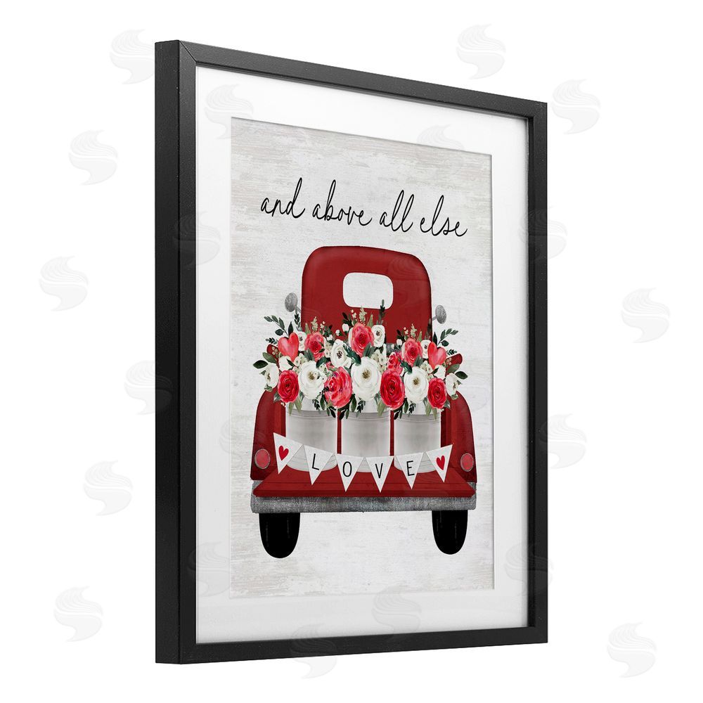 Lettered and Lined Above All Else Romantic Truck Black Framed Print Under Glass Art