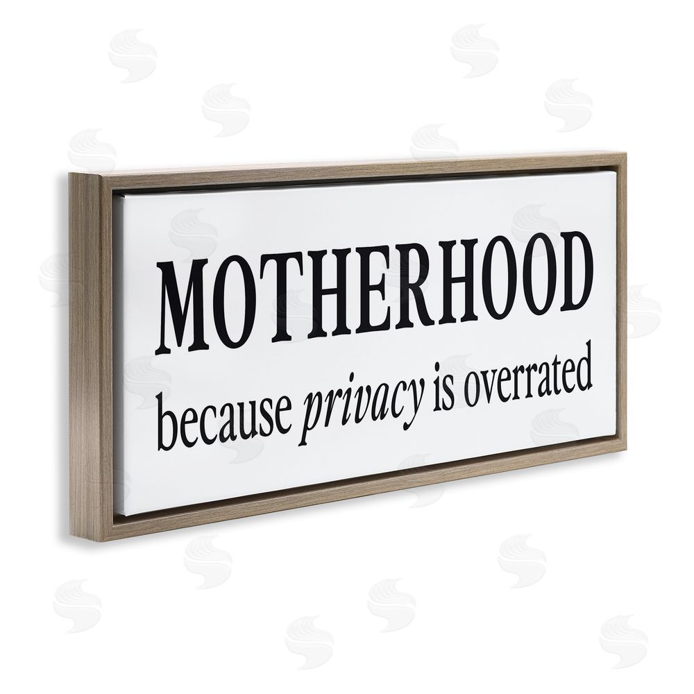 Lettered and Lined Privacy Overrated Motherhood Brown Floating Frame Canvas Art Print