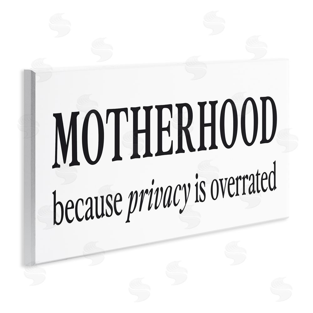 Lettered and Lined Privacy Overrated Motherhood Wall Plaque Art Print